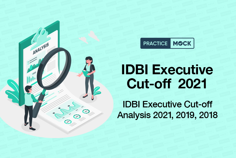 IDBI Executive 2021 Cut-Off Previous Year Cut-Offs