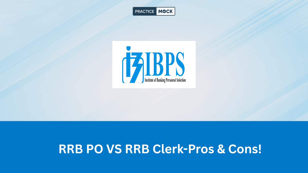 RRB PO VS RRB Clerk-Pros & Cons!