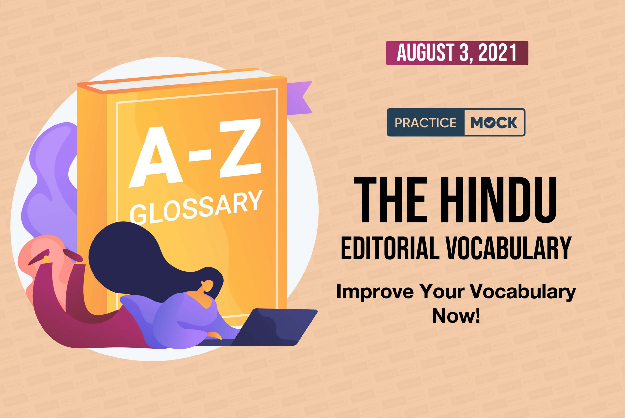 The Hindu Editorial Vocabulary– Aug 3, 2021; Day 112