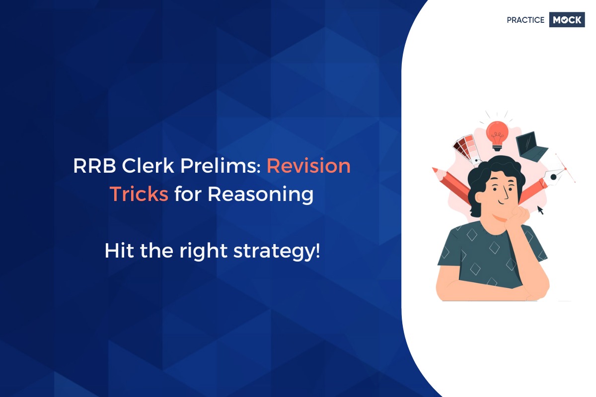RRB Clerk Prelims 2021: Revision Tricks for Reasoning Section