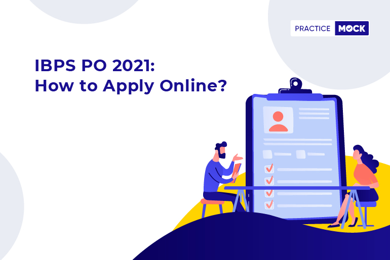 IBPS PO 2021-How to apply online?