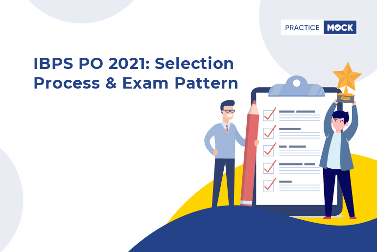 IBPS PO-Selection Process & Exam Pattern