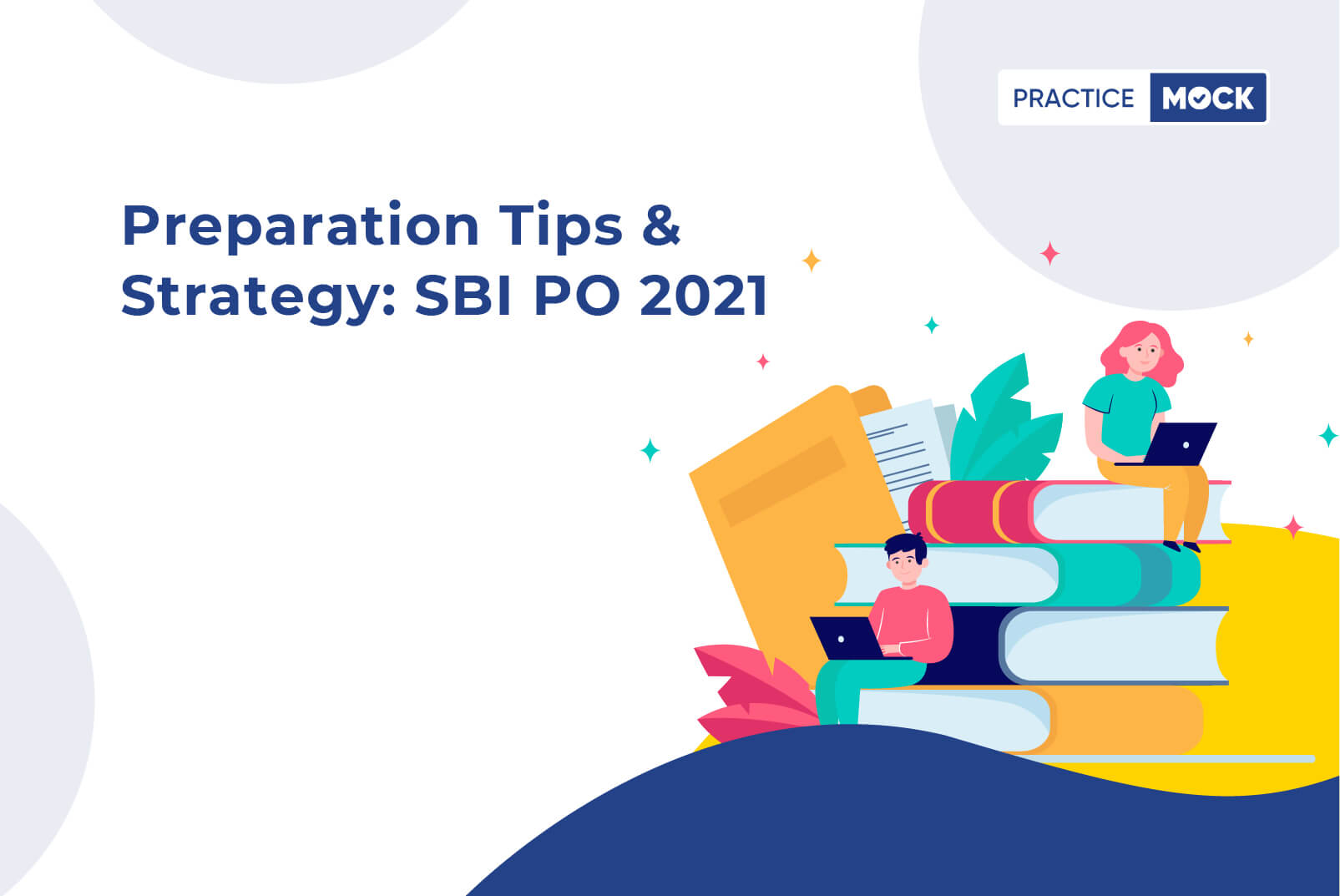 Preparation Tips & Strategy-SBI PO 2021