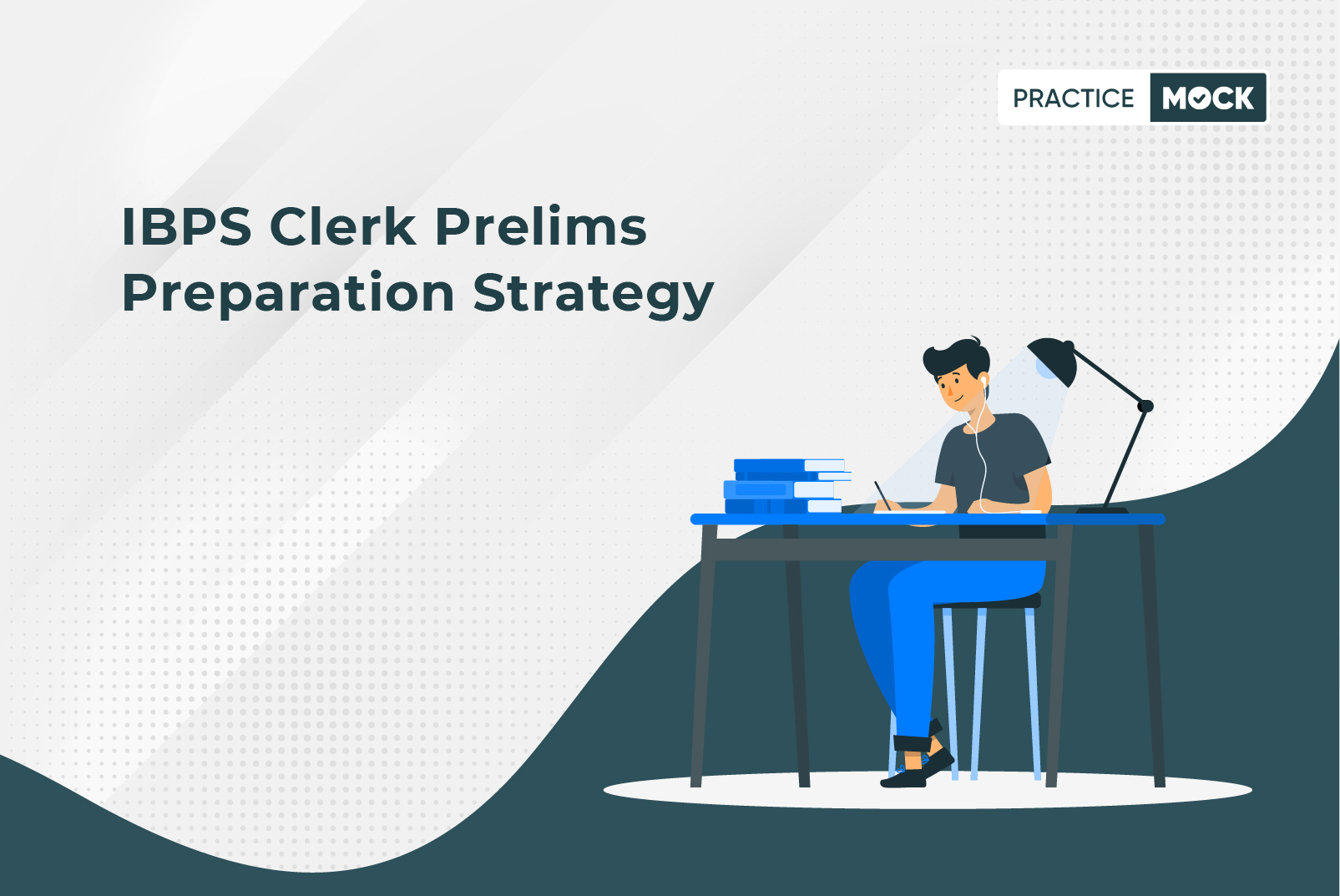IBPS Clerk Prelims Preparation Strategy