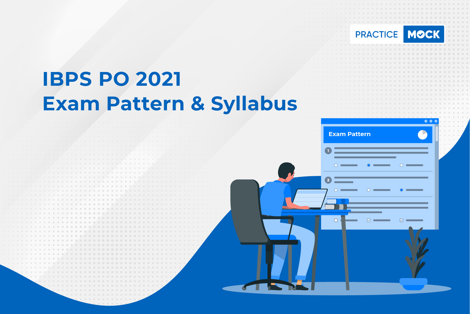 IBPS PO Exam Pattern & Syllabus 2021