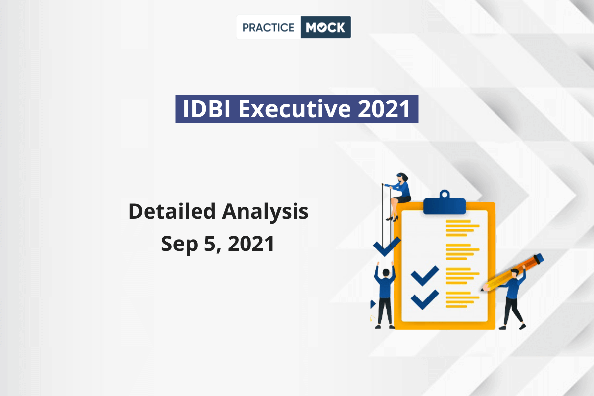 IDBI Executive 2021- Detailed Section-wise Topic-wise Analysis- Sep 5