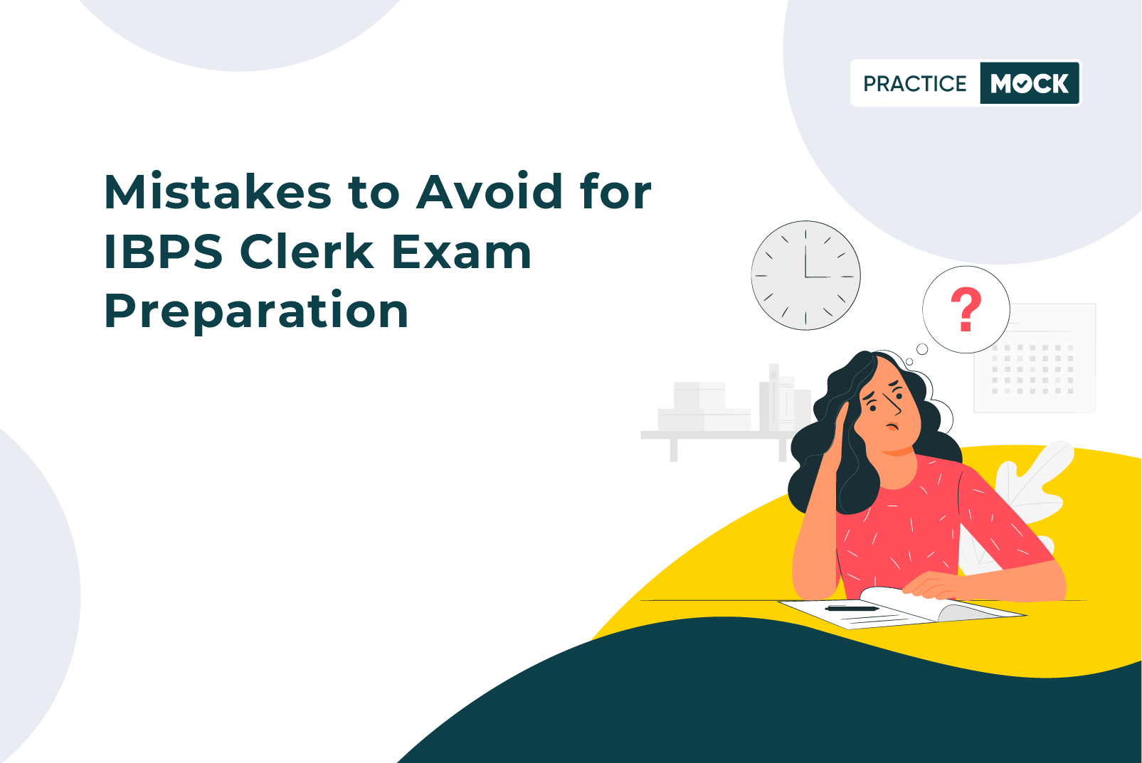Mistakes to Avoid for IBPS Clerk Exam Preparation