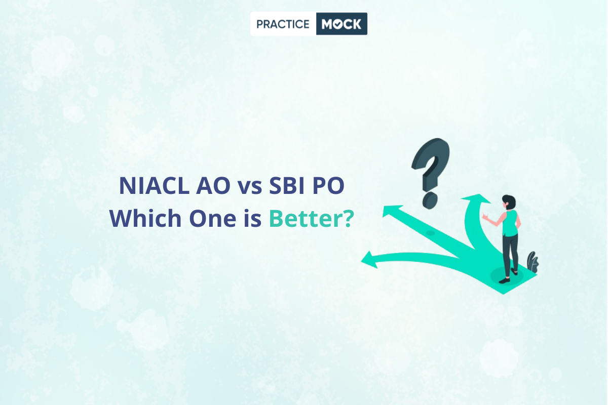 NIACL AO vs SBI PO-How to Choose one?