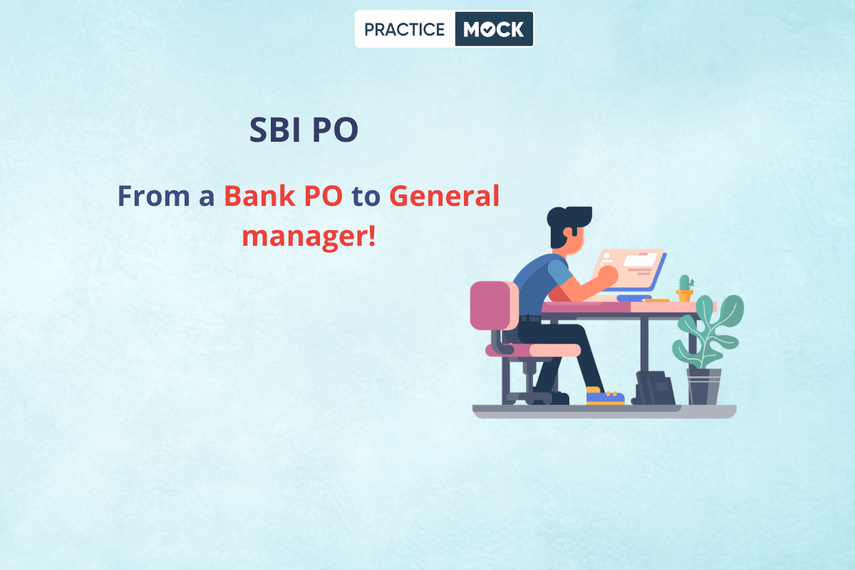 How to become a General manager by clearing SBI PO?