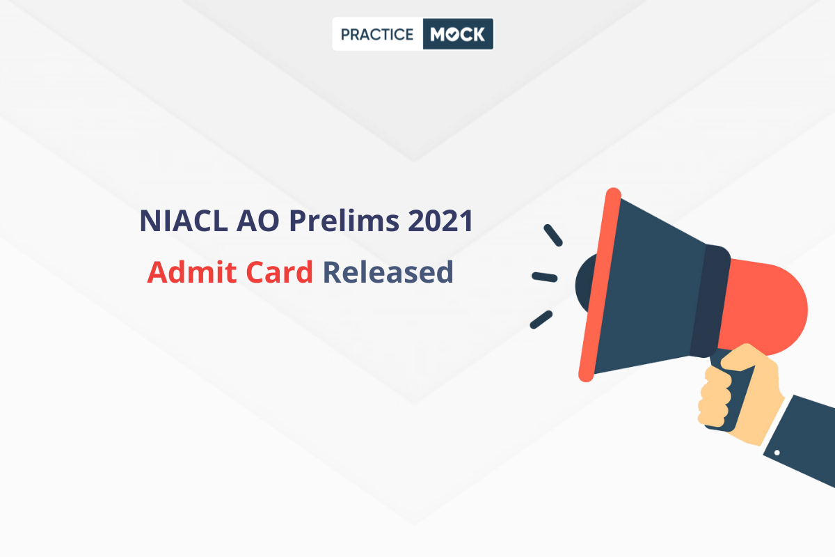NIACL AO 2021 Prelims Admit Card- All Details
