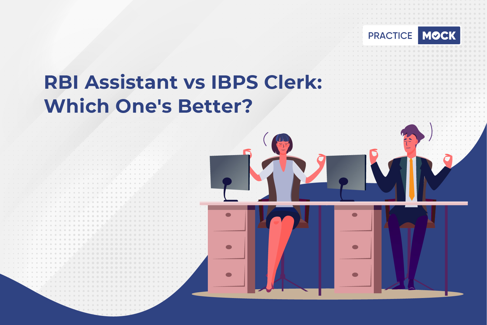 RBI Assistant vs IBPS Clerk Which one's better?