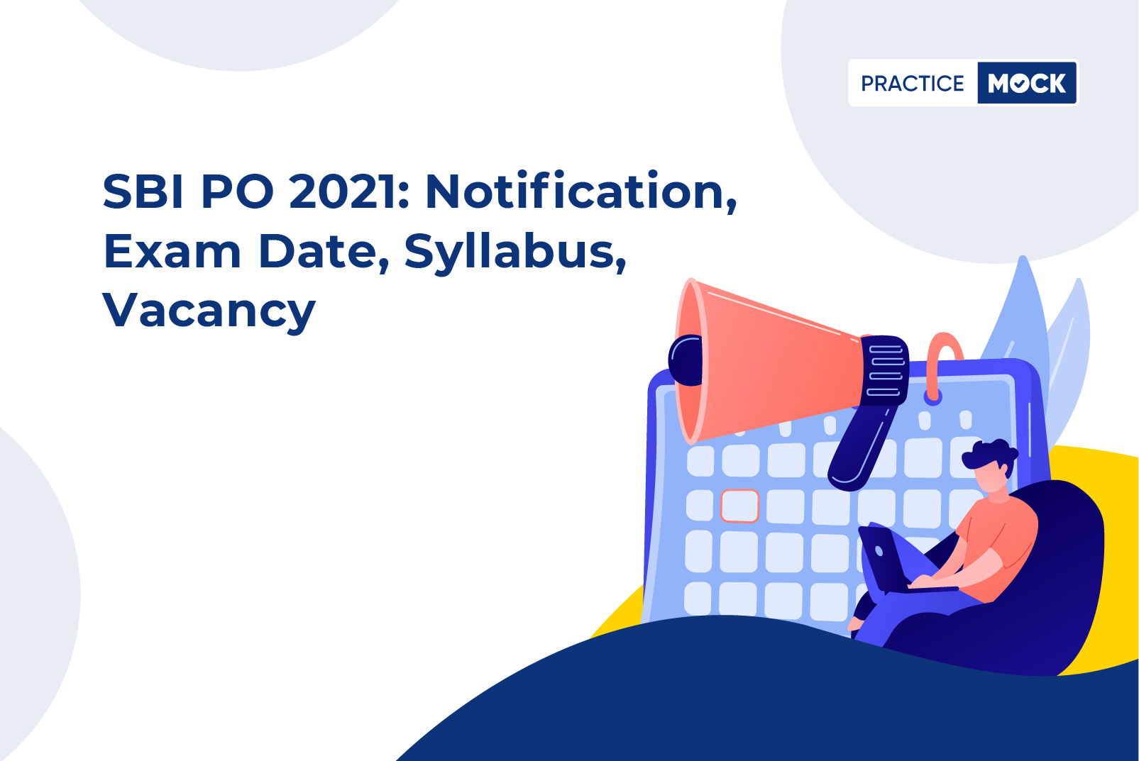 SBI PO Notification 2021 Exam Date, Syllabus, Vacancy