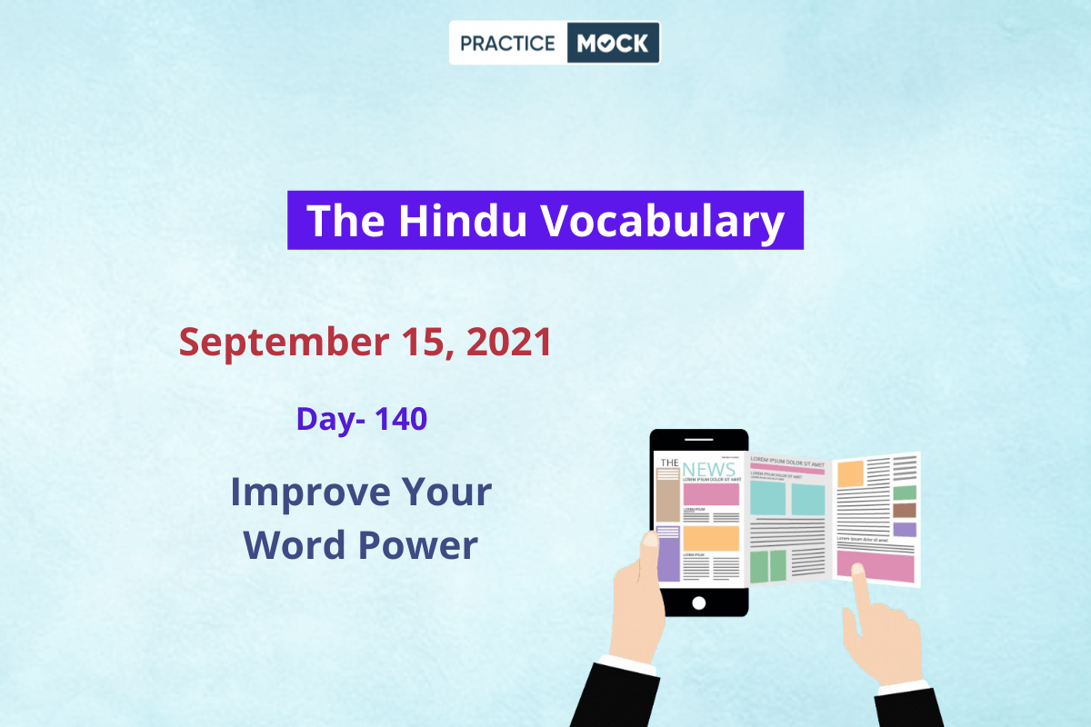 The Hindu Editorial Vocabulary– Sep 15, 2021; Day 140