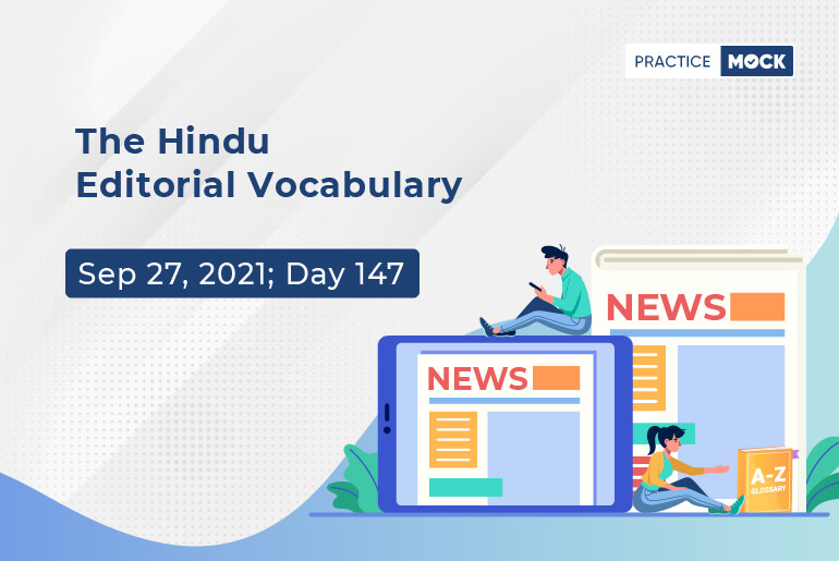 The Hindu Editorial Vocabulary– Sep 27, 2021; Day 147
