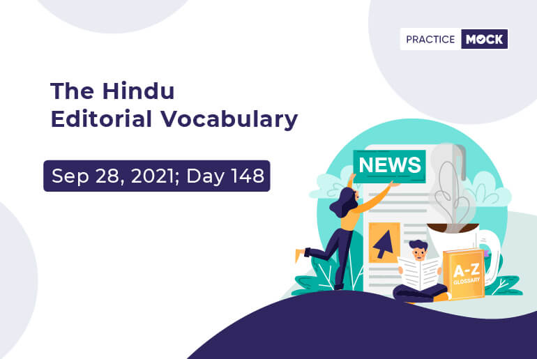 The Hindu Editorial Vocabulary– Sep 28, 2021; Day 148