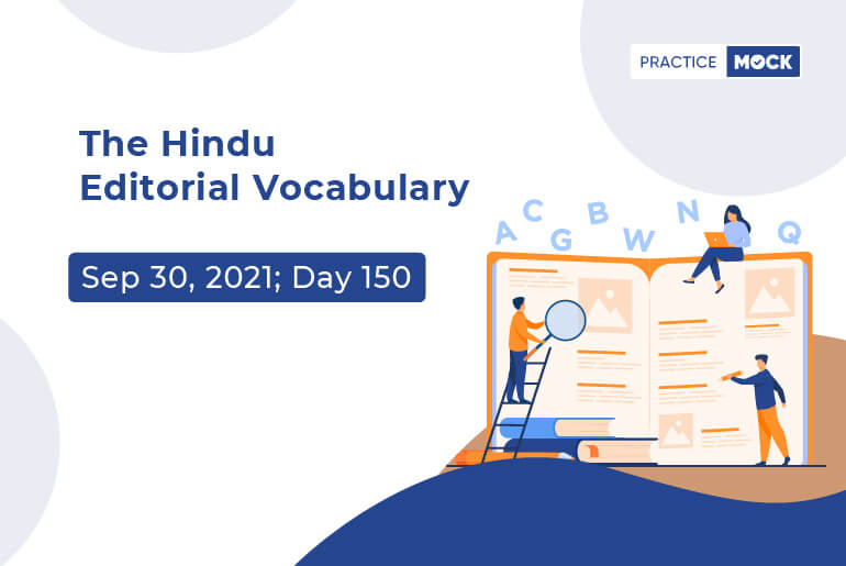 The Hindu Editorial Vocabulary– Sep 30, 2021; Day 150