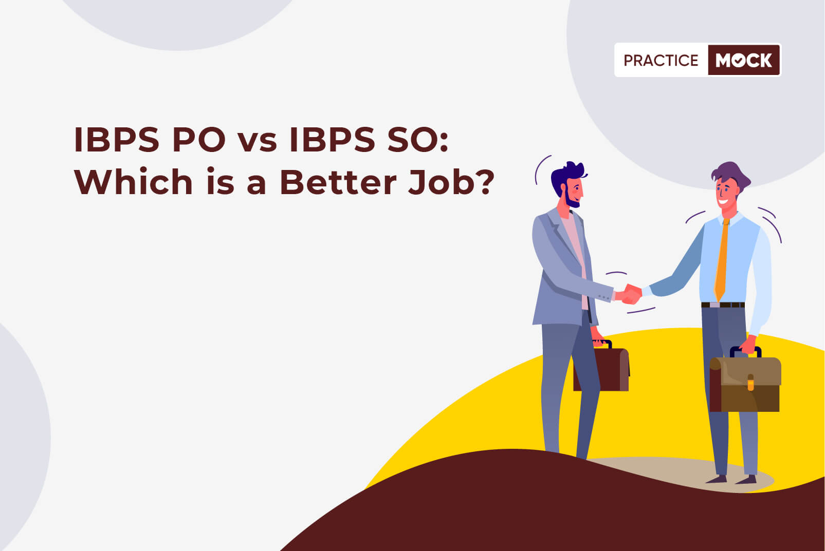 IBPS PO vs IBPS SO-Which is a better job?