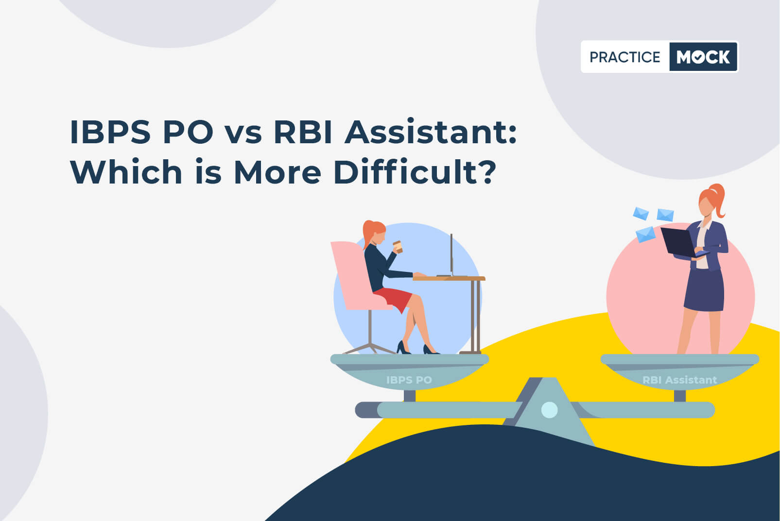 IBPS PO vs RBI Assistant-Which is more difficult