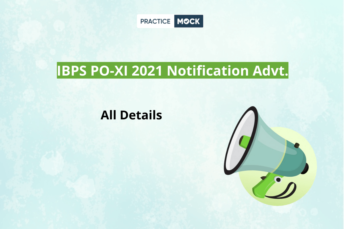 IBPS PO-XI 2021 Notification Advertisement Released; Prelims Date- Dec 4