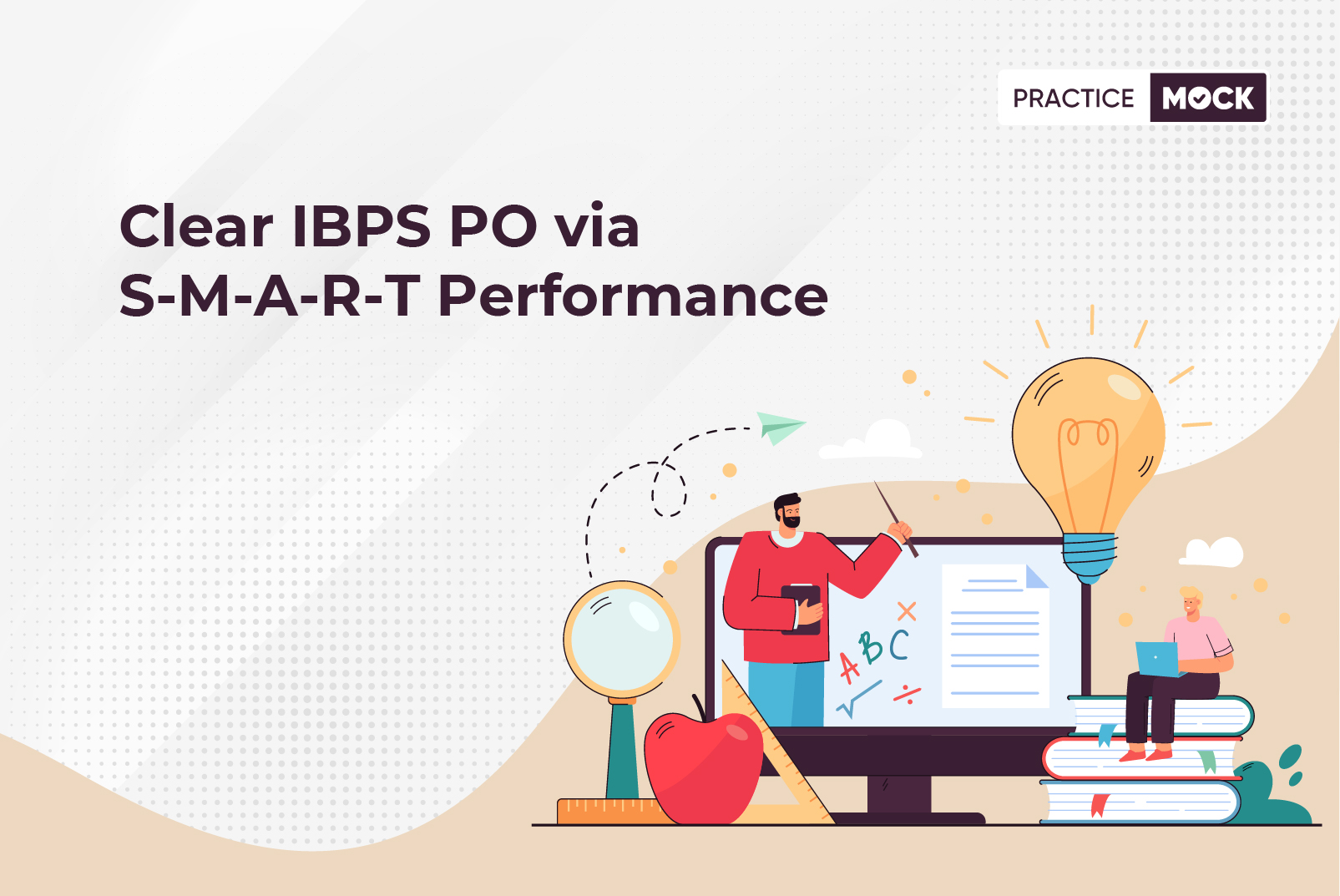 Clear IBPS PO via S-M-A-R-T Performance