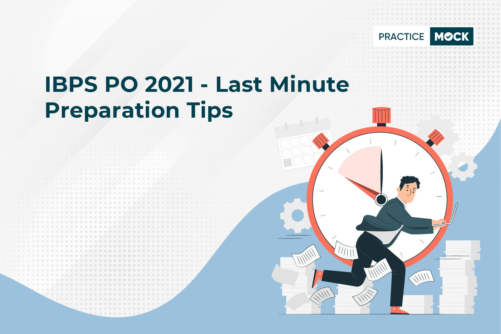 IBPS PO 2021-Last Minute Preparation Tips