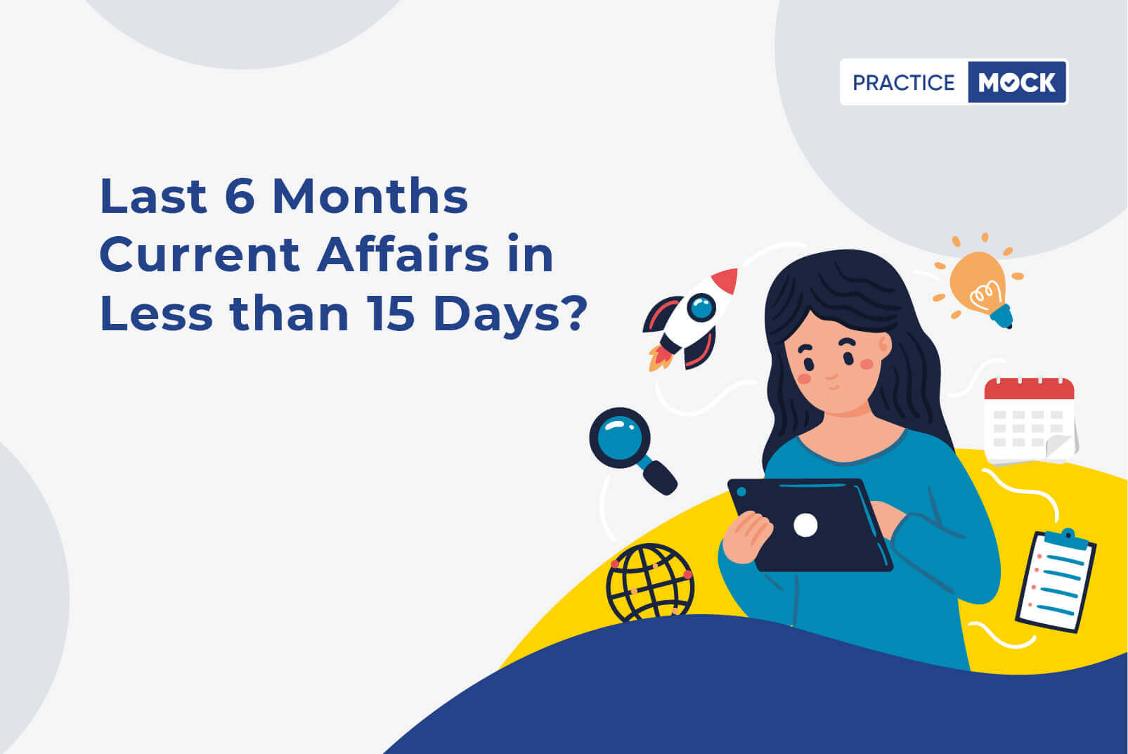 How to Cover last 6 months Current Affairs in less than 15 Days?