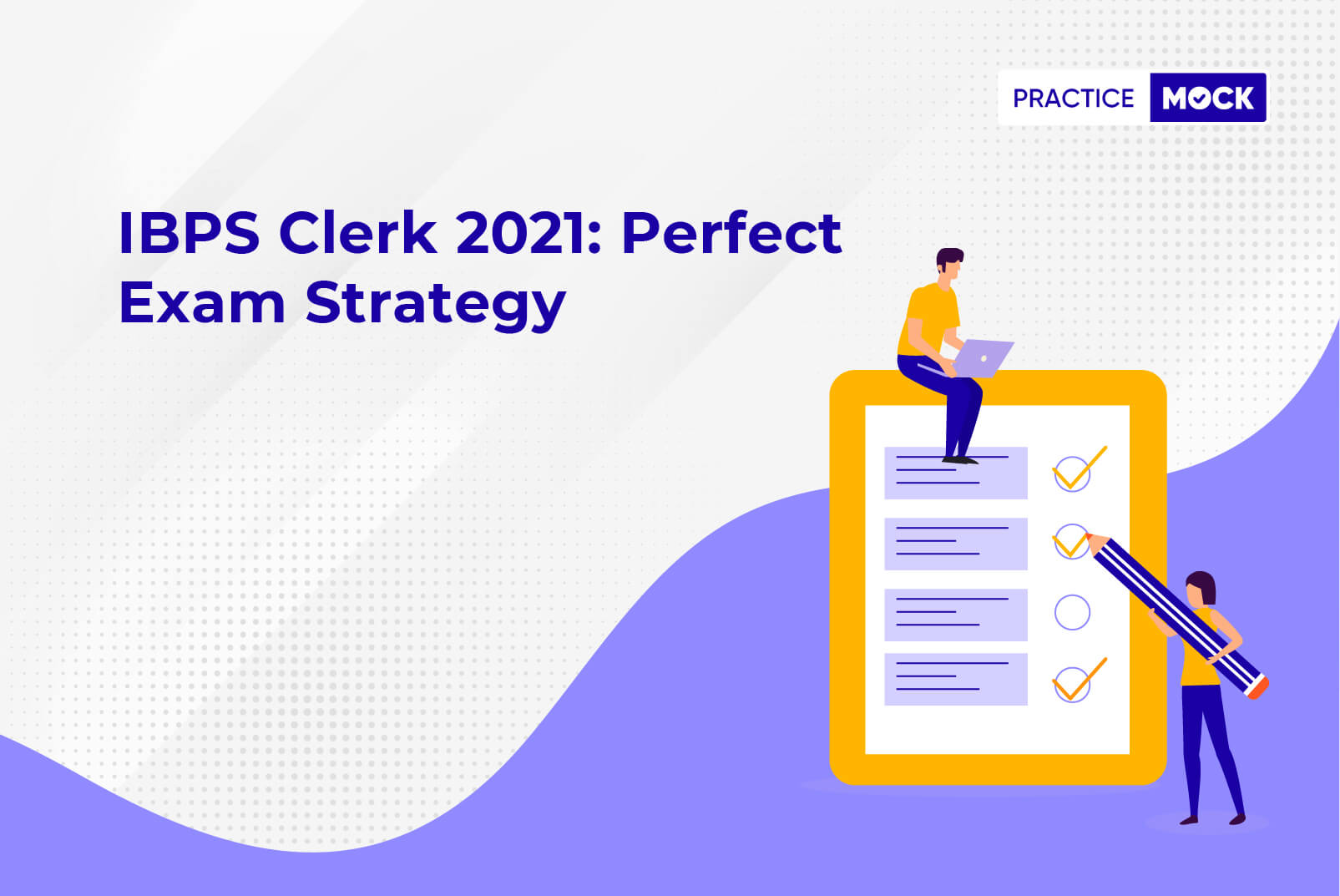 IBPS Clerk 2021-Perfect Exam Strategy