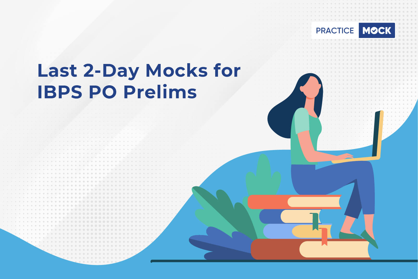 Last 2-Day Mocks for IBPS PO Prelims