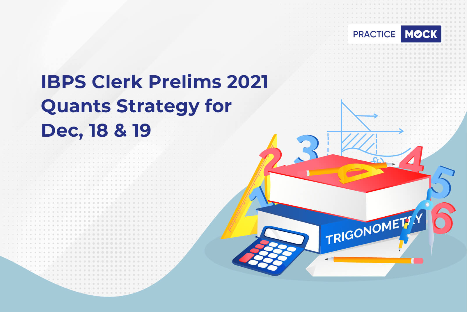 IBPS Clerk Prelims 2021-Quants Strategy for Dec, 18 & 19