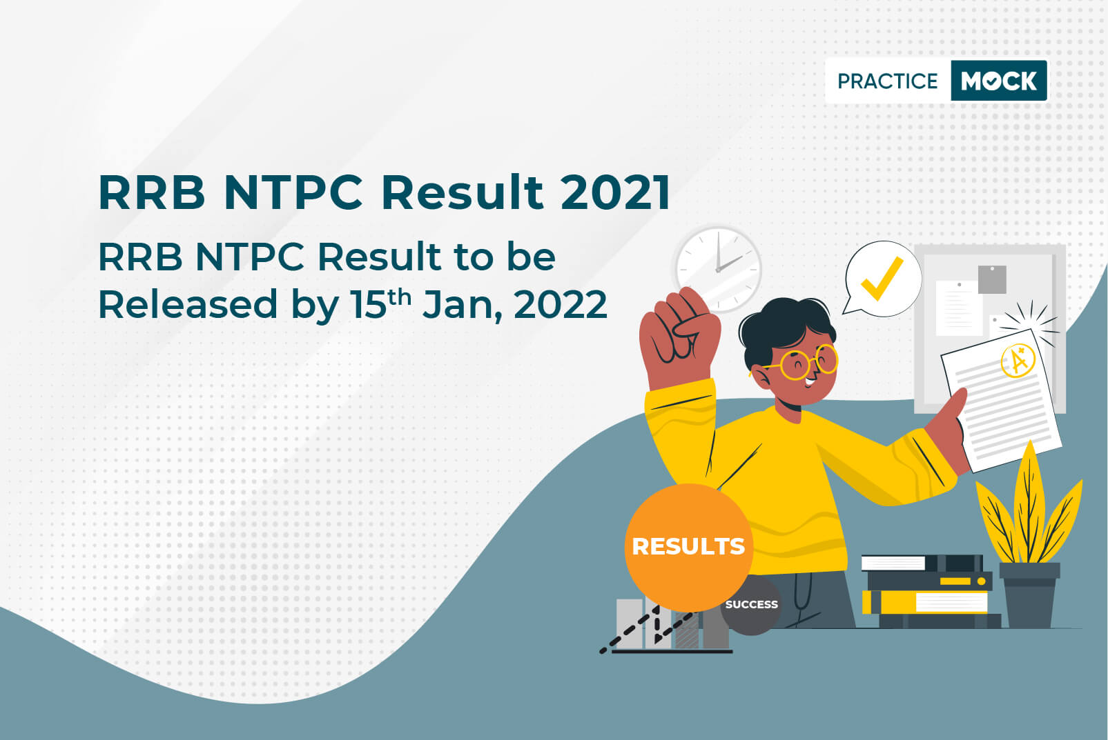 RRB NTPC Result 2021: RRB NTPC Result to be Released by 15th January 2022