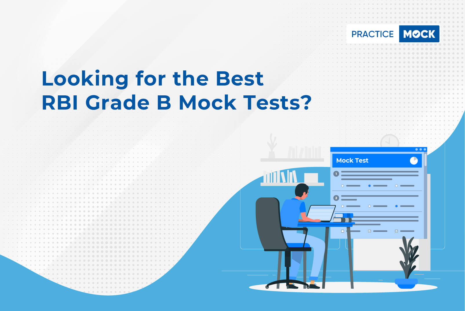 Benefits of RBI Grade B Free Mock Tests