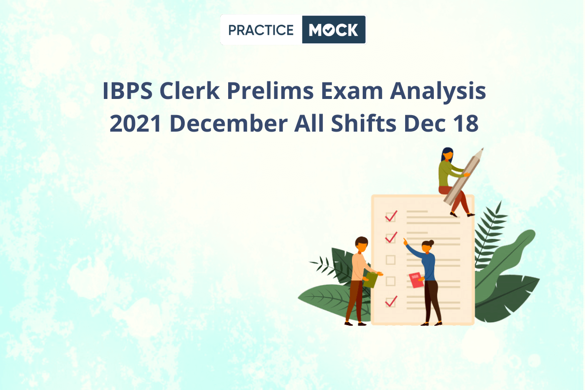 IBPS Clerk Prelims Exam Analysis All Shifts Dec 18