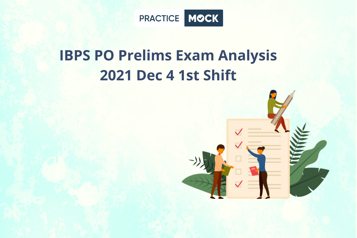 IBPS PO Prelims Exam Analysis 2021 Dec 4 1st Shift