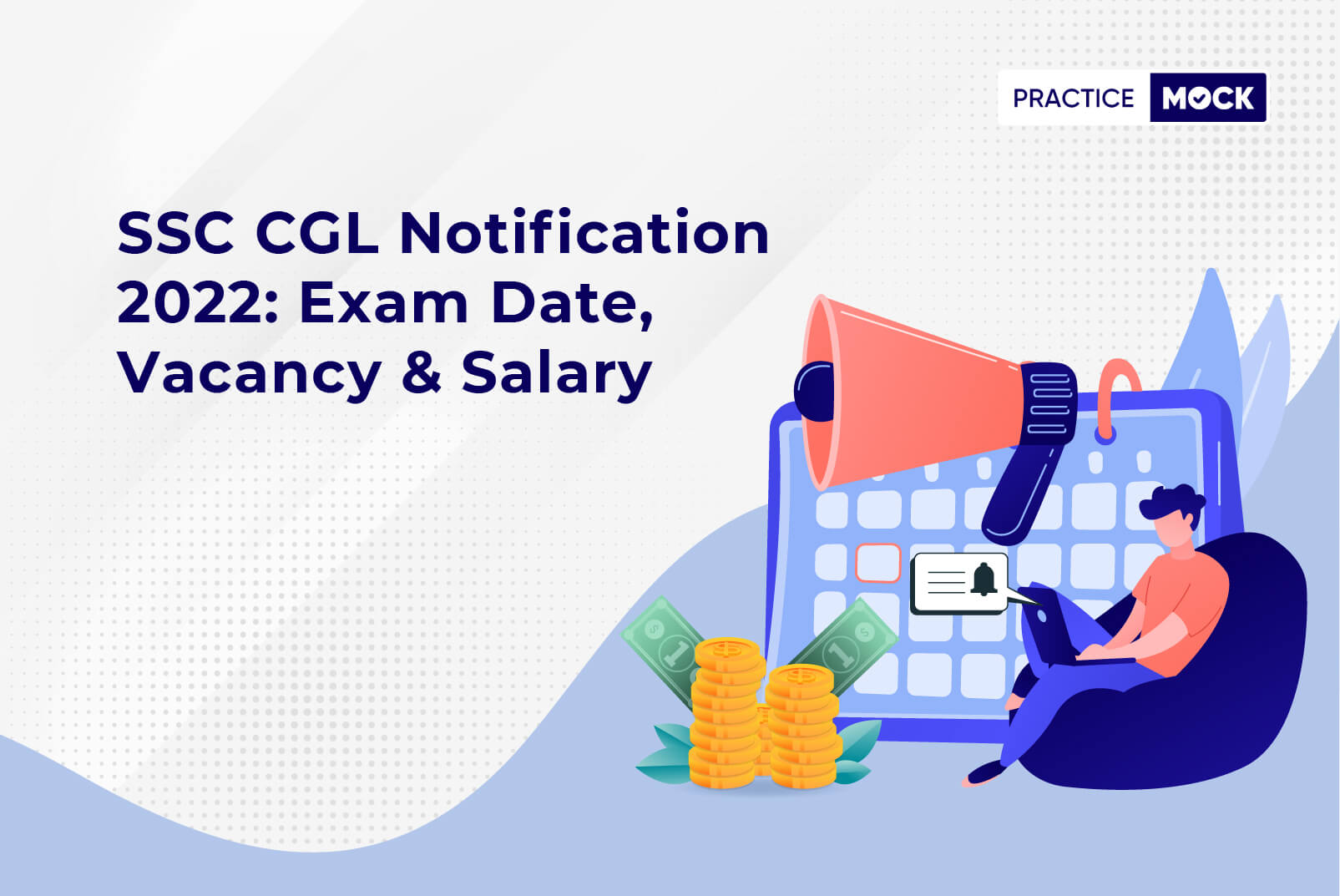 SSC CGL Notification 2022 Exam Date Vacancy Salary PracticeMock