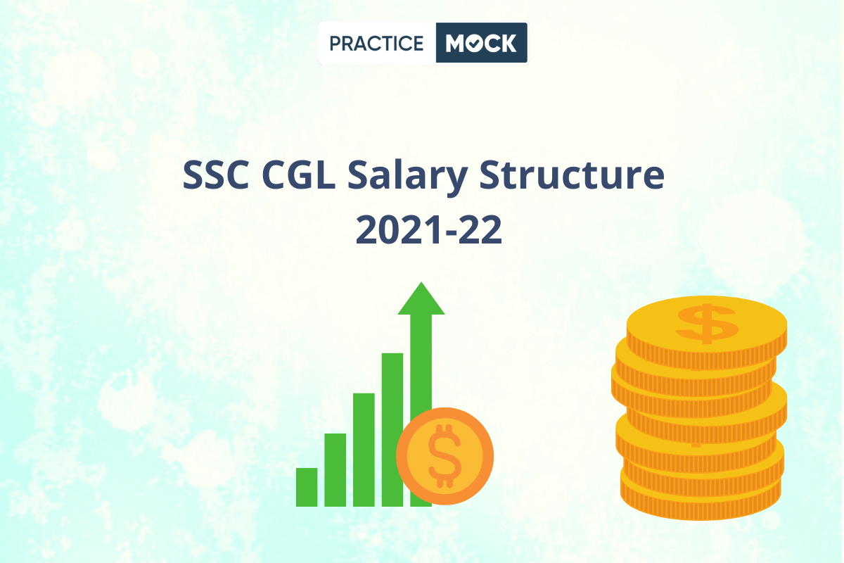 SSC CGL Salary Structure 2021-22
