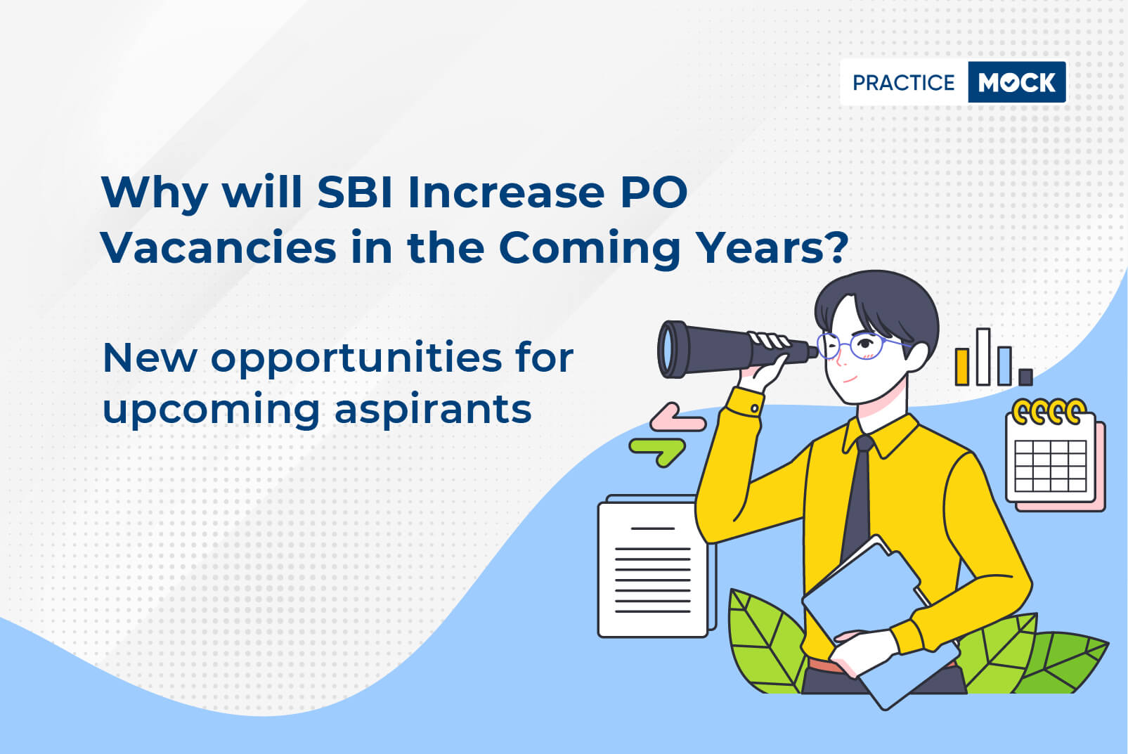 Why will SBI PO vacancies increase in the coming years?