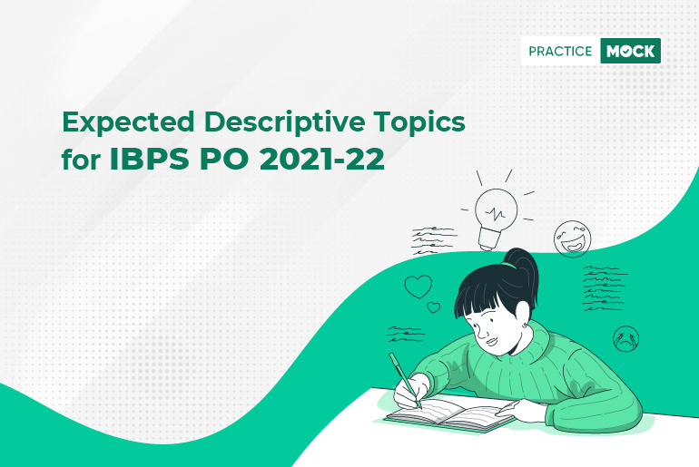 Expected Descriptive Topics for IBPS PO 2021-22