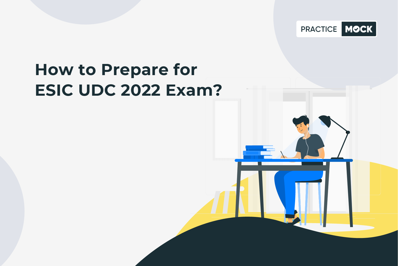 Complete Preparation Strategy for ESIC UDC 2022