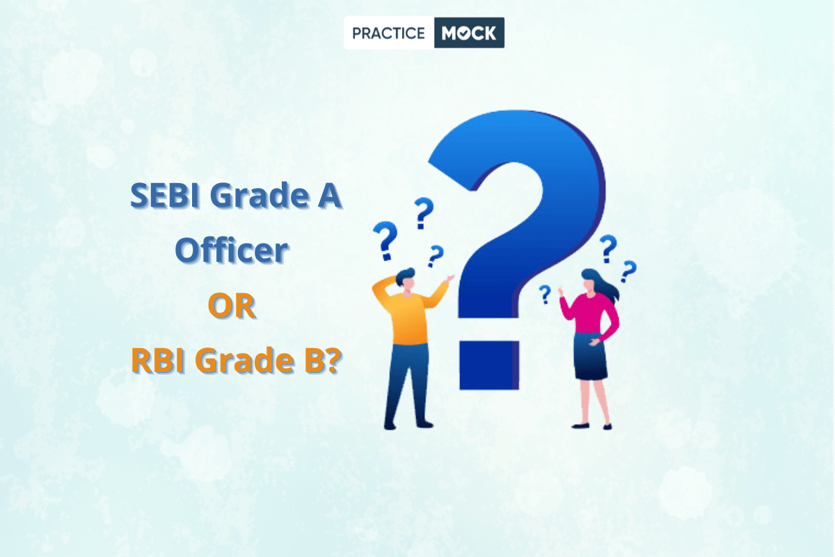 SEBI Grade A Officer Vs RBI Grade B