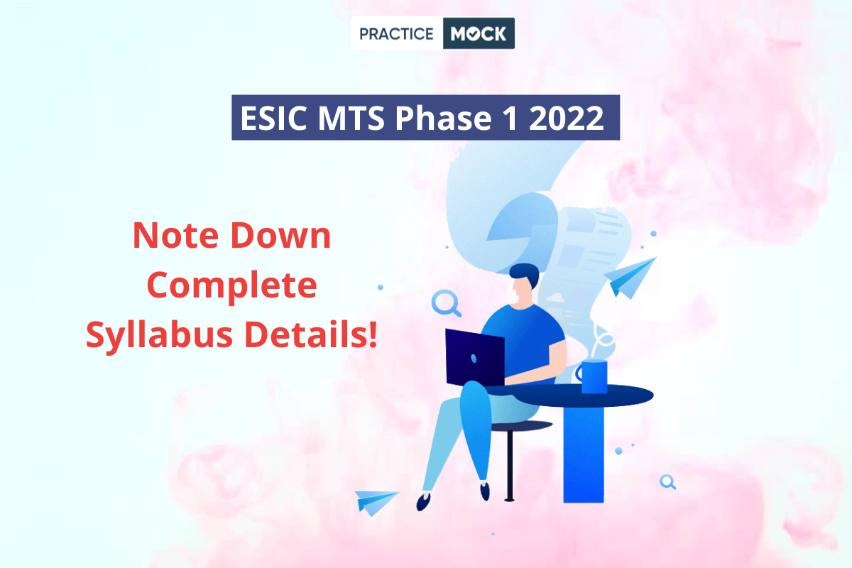 ESIC MTS Phase 1 Exam 2022-Complete Syllabus