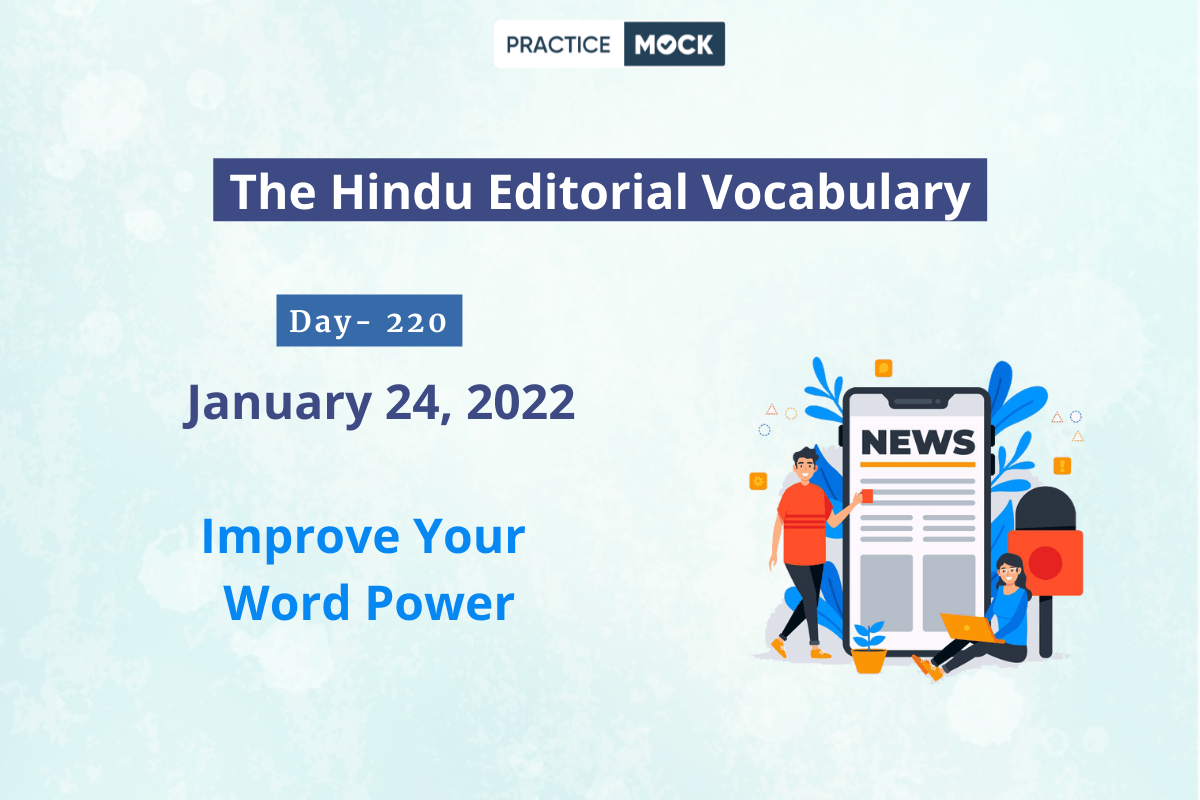 The Hindu Editorial Vocabulary– Jan 24, 2022; Day 220