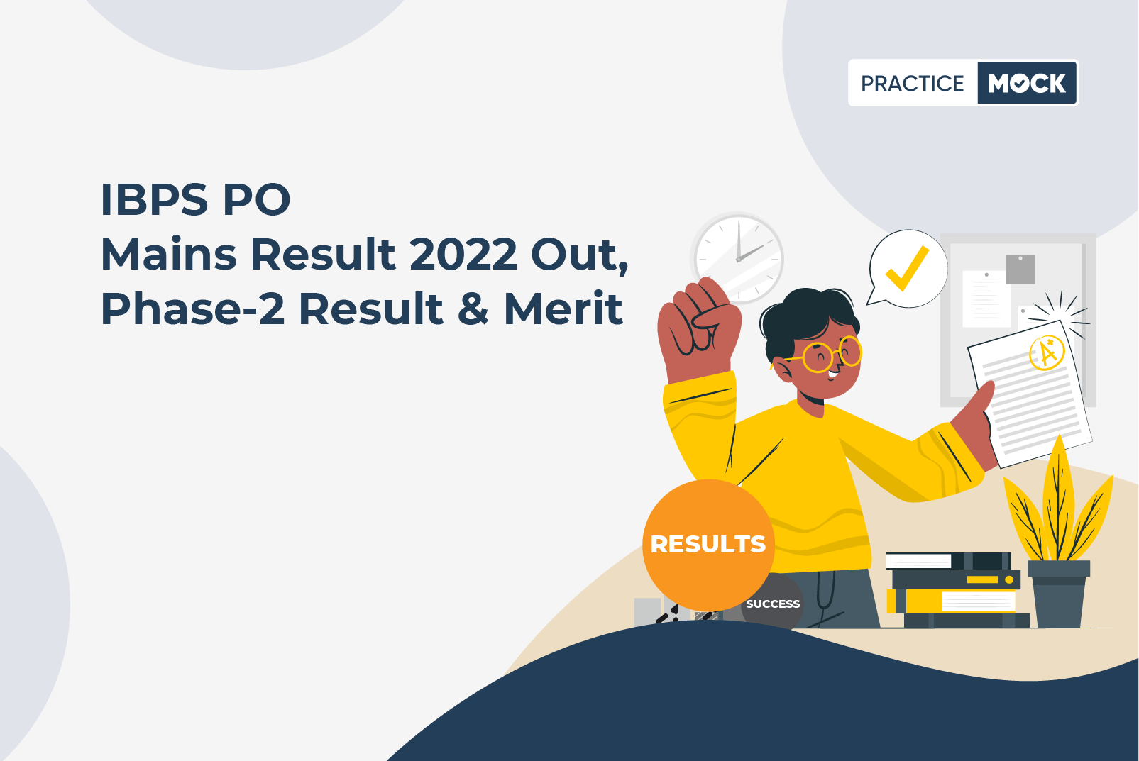 IBPS PO Mains Result 2022 Out, Phase-2 Result & Merit
