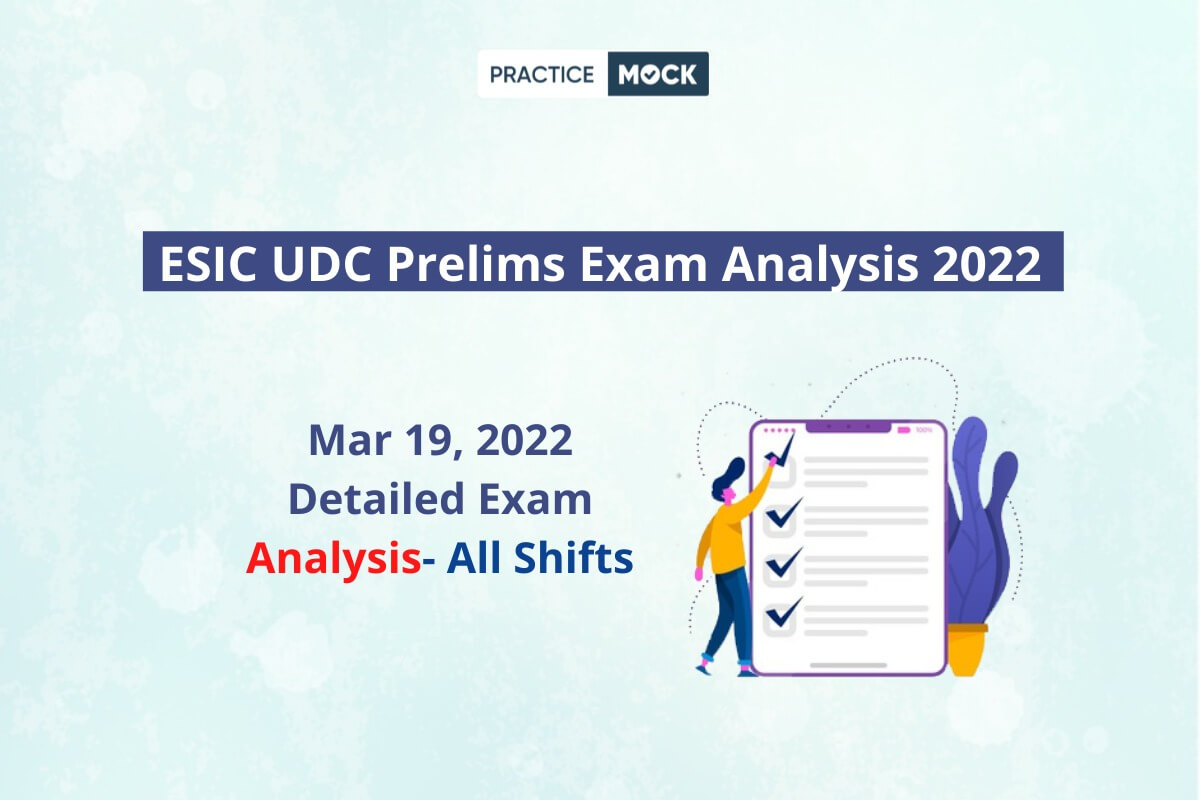 ESIC UDC Prelims Exam Analysis 2022: All Shifts-19th March 2022