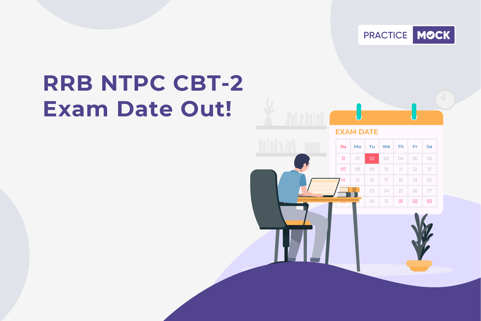 RRB NTPC CBT-2 date 2022 Out! -Check out the New Exam Schedule