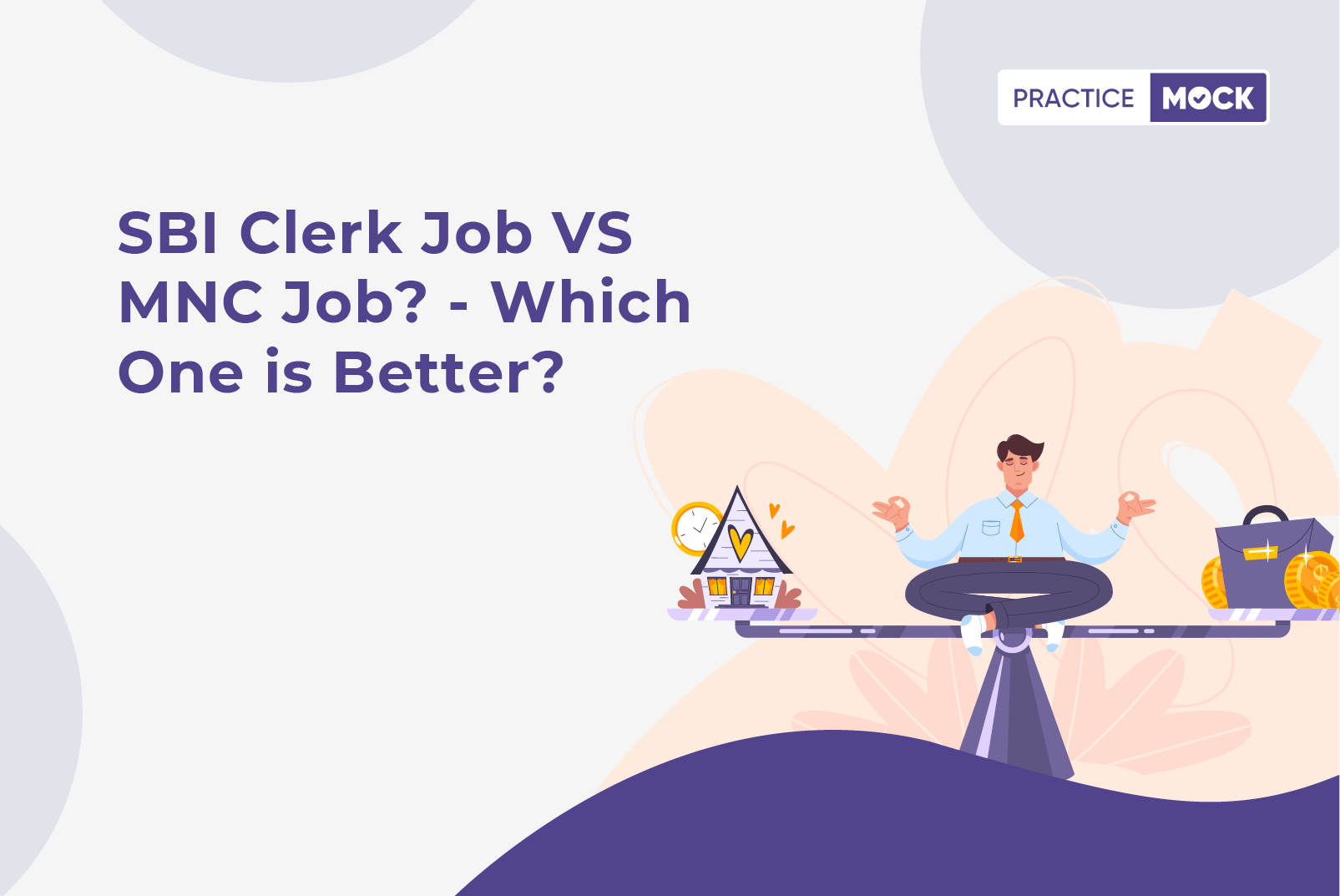 SBI Clerk Job VS MNC job?- How to Make a Choice?