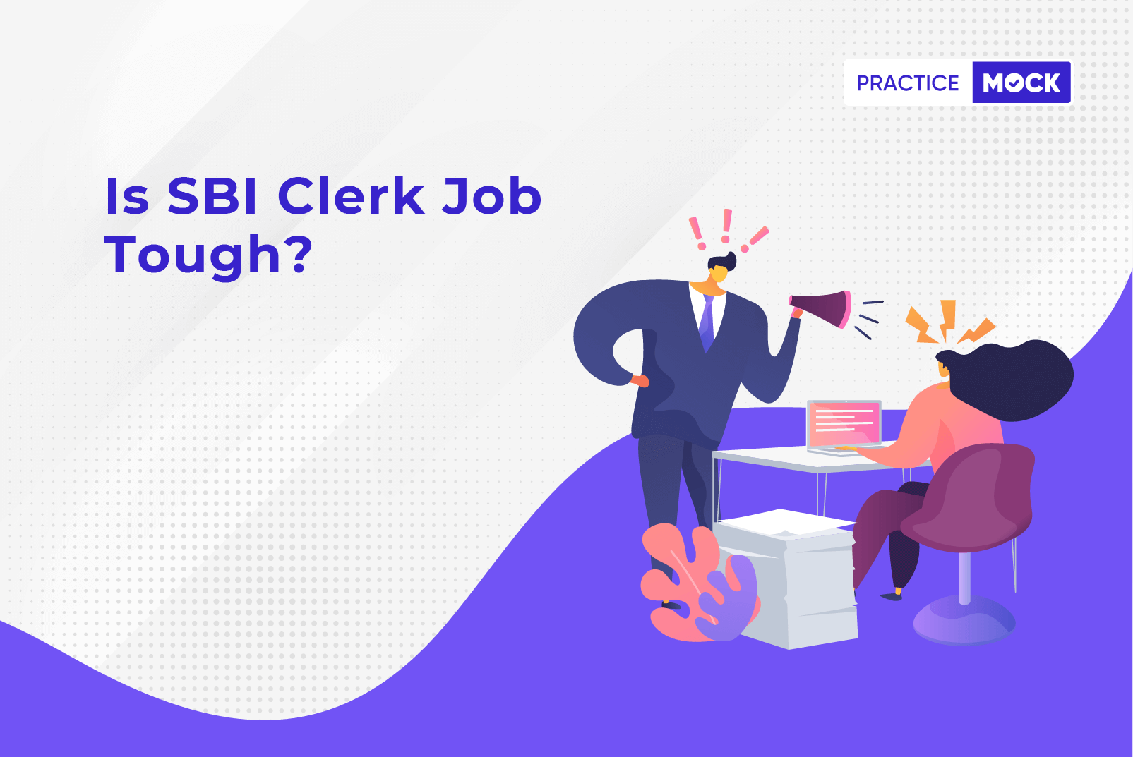 Is SBI Clerk Job tough?