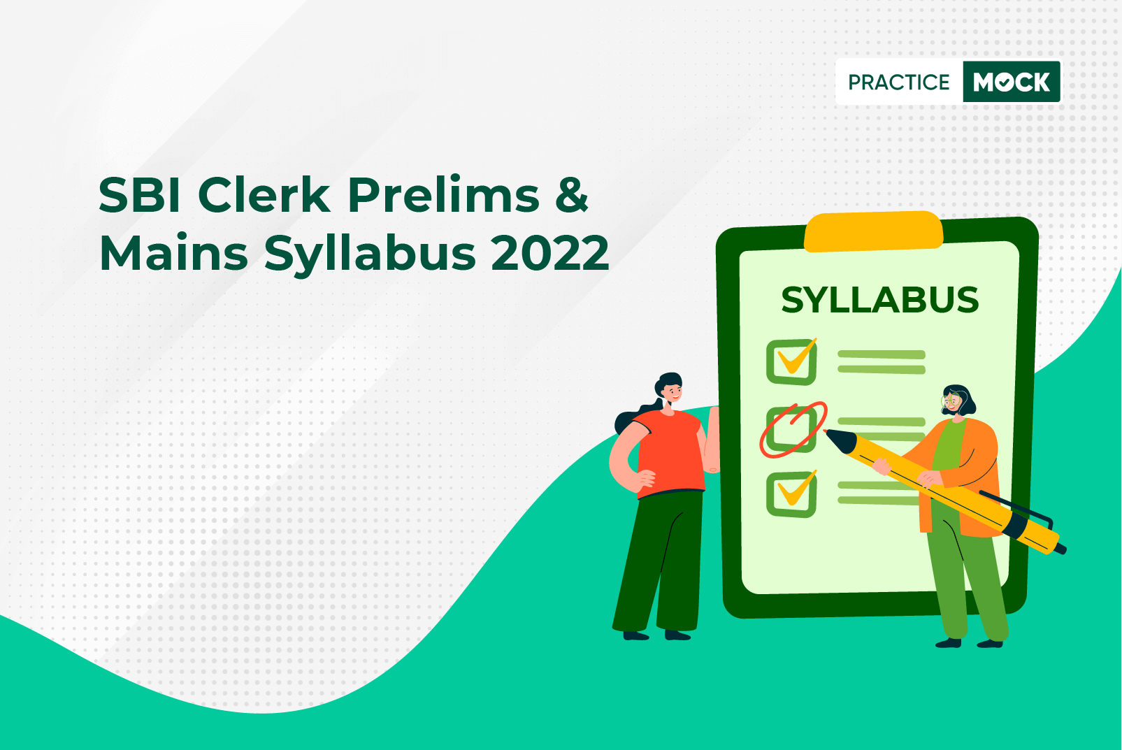 SBI Clerk Syllabus 2022-Detailed Prelims & Mains Syllabus