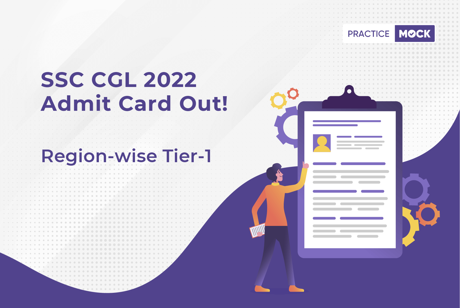 SSC CGL Admit Card 2022 Out! -Region-wise Tier-1-Hall Ticket Link