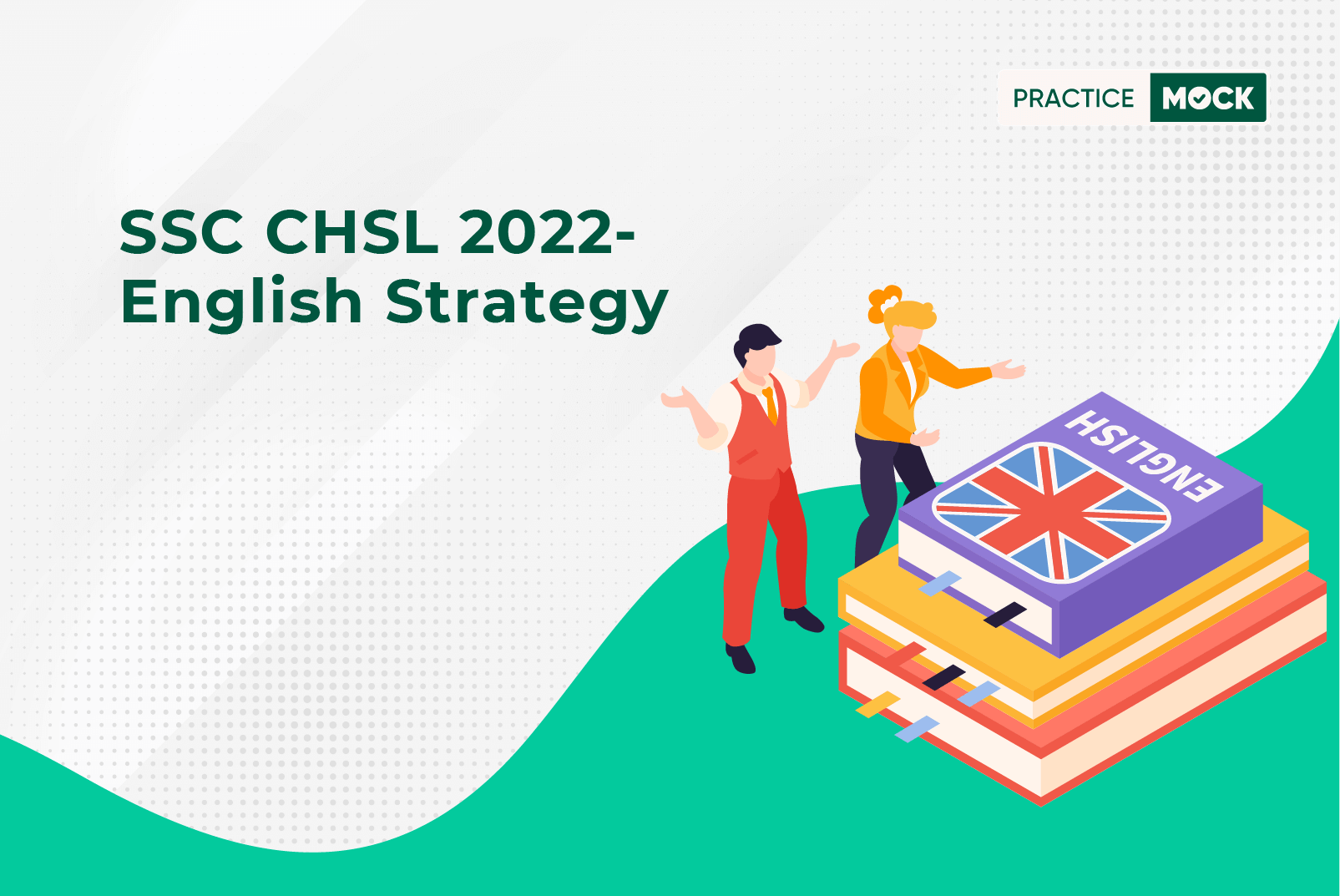 SSC CHSL 2022-How to Score Maximum Marks in English?