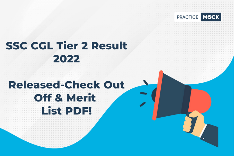 SSC CGL Tier 2 Result 2022 Released-Check Out Cut Off & Merit List PDF!